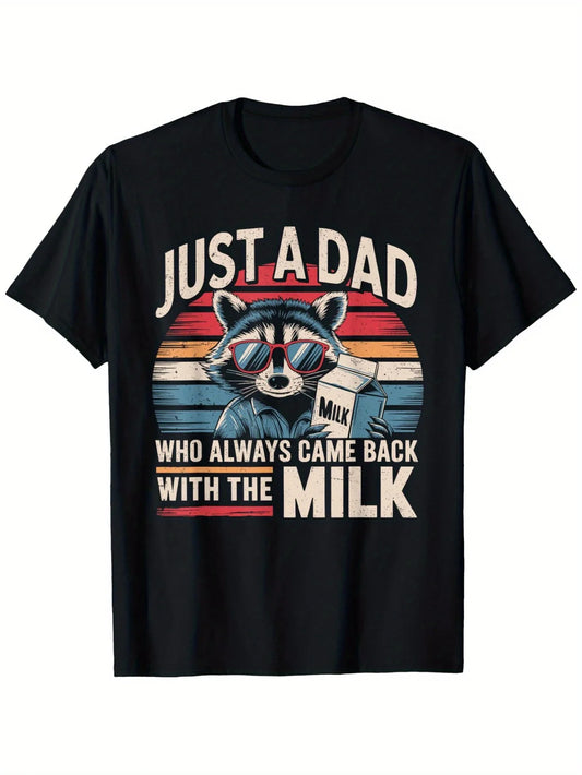 Just a Dad Who Always Came Back with The Milk Funny T-Shirt for Fathers Day Gift